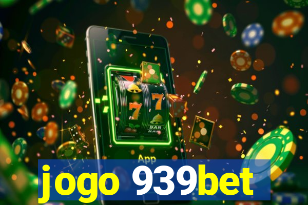 jogo 939bet